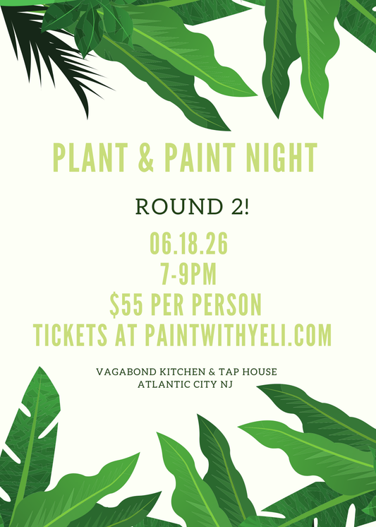 Plant and Paint Night - Part II